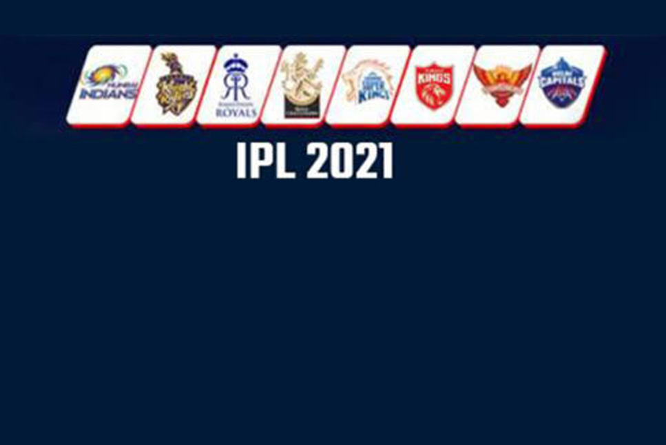 IPL 2021 CSK, RCB, MI, KKR, RR, SRH, DC & PBKS New Dates & Venue