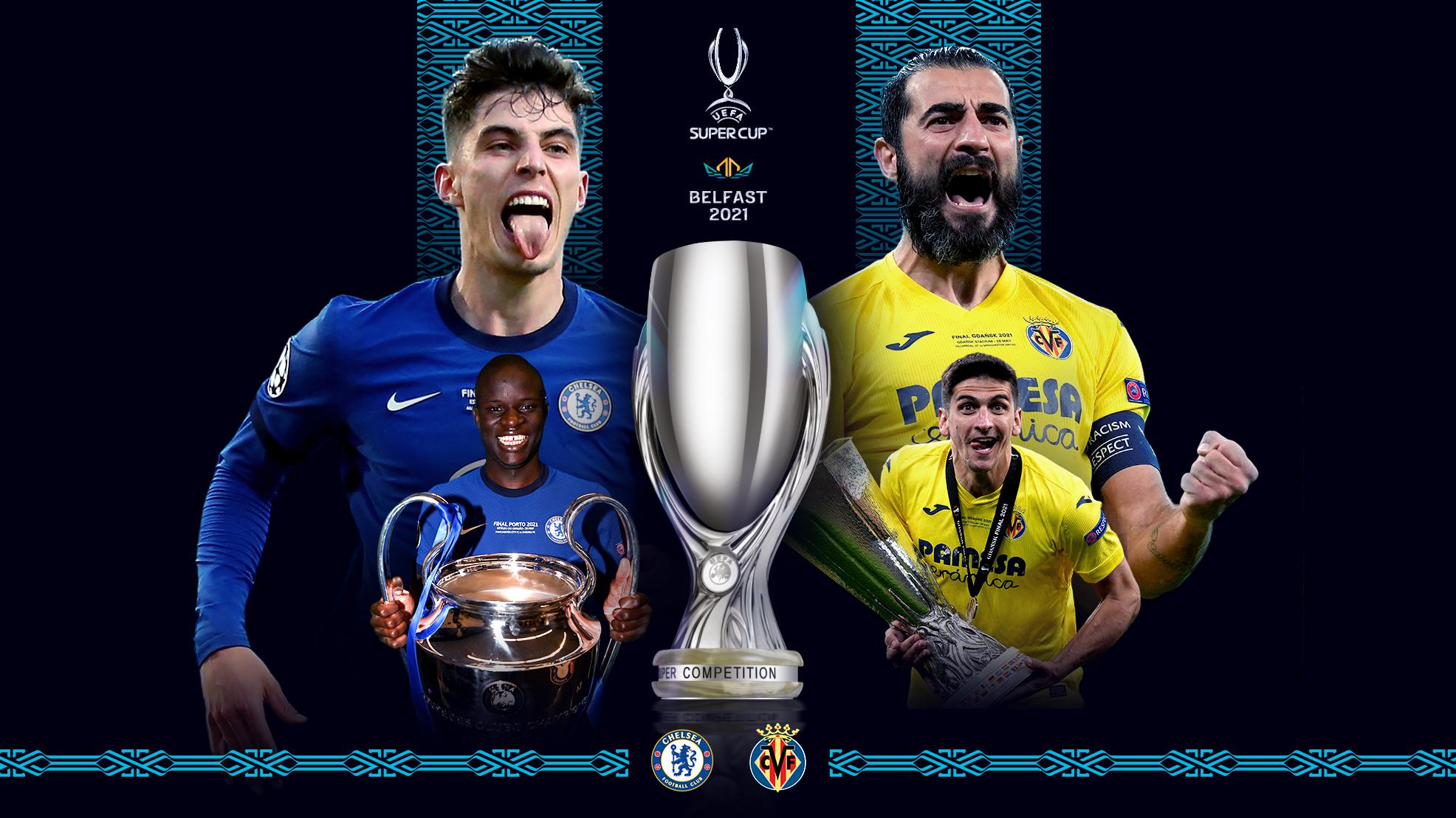 Uefa Super Cup Live Chelsea Vs Villarreal Live All You Need To Know 5221