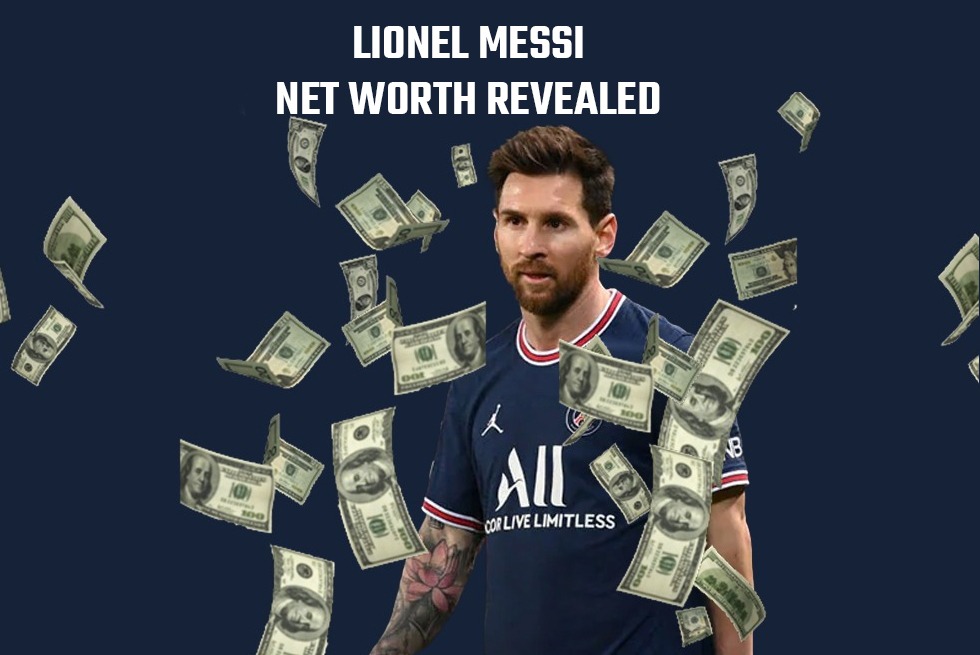 Lionel Messi Net Worth Argentine's net worth revealed after PSG move