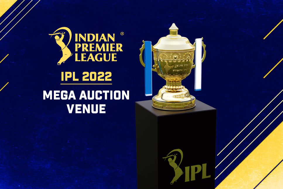 IPL 2022 Auction New Venue: Date, Time, Live Streaming, 10 Captains