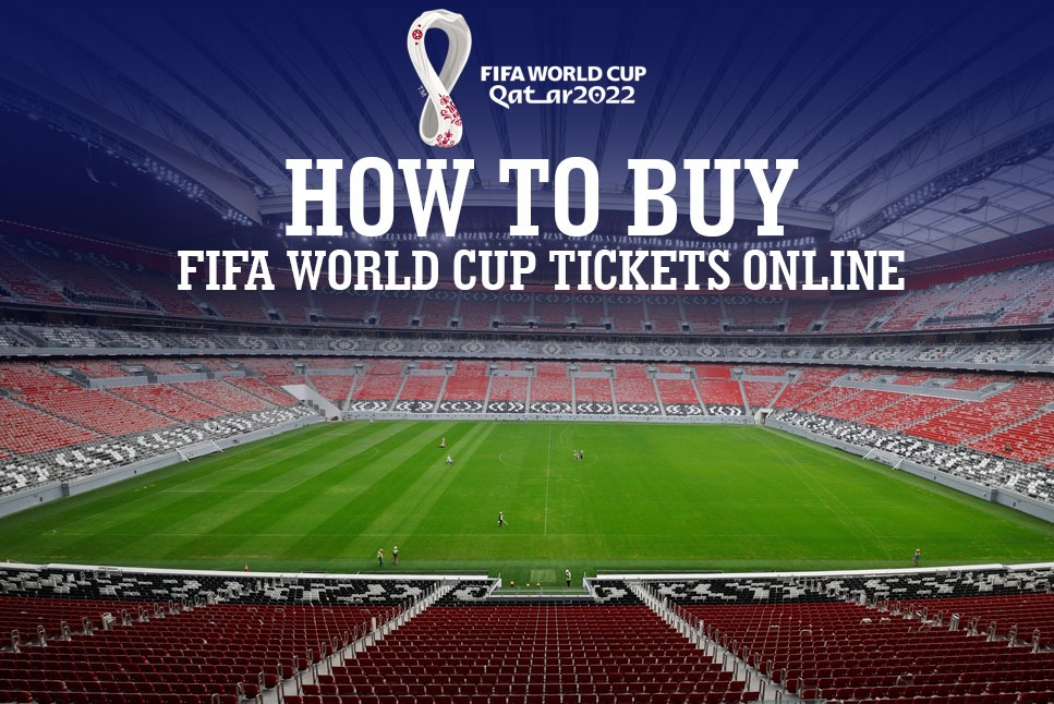 FIFA World Cup 2022 How to buy World Cup tickets online?