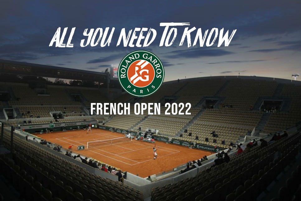 French Open 2022 French Open 2022 LIVE starts on 22nd May, Check full