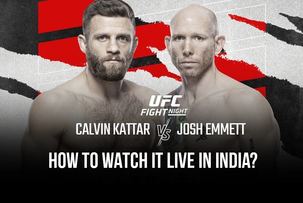 UFC Fight Night Austin Kattar vs Emmett Live, India Time