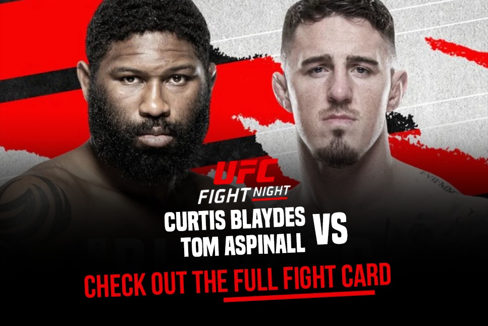 UFC Fight Night London Curtis Blaydes vs Tom Aspinall, Check out the