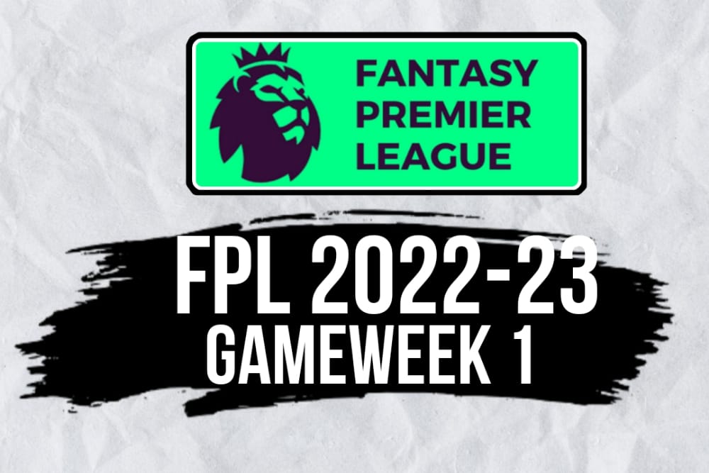 The Complete FPL Gameweek 1 Guide: Tips, captains, line-ups, team reveals  and best players - Best FPL Tips, Advice, Team News, Picks, and Statistics  from Fantasy Football Scout