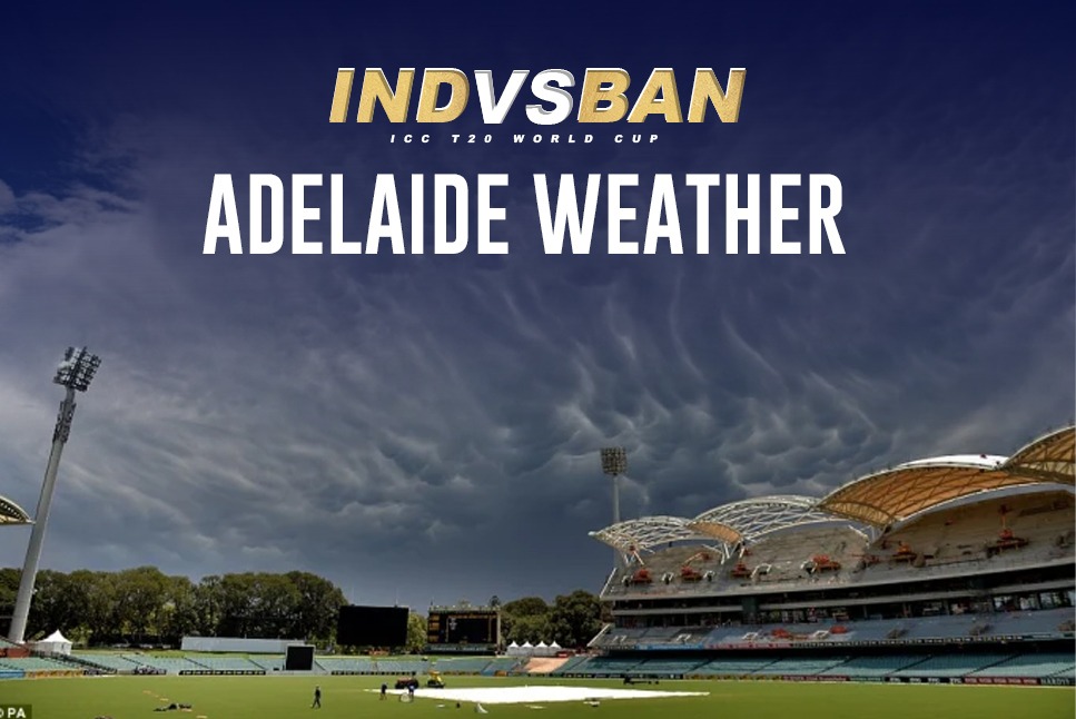 IND BAN Adelaide Weather: BAD news for Team India, Heavy rain in Adelaide  currently, Wednesday forecast also bad, Follow INDIA vs Bangladesh LIVE