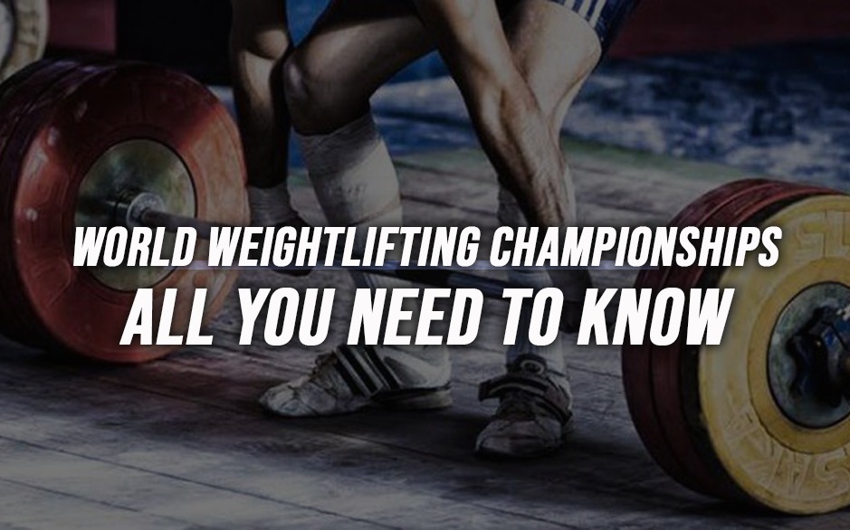 World Weightlifting Championships All you need to know about World