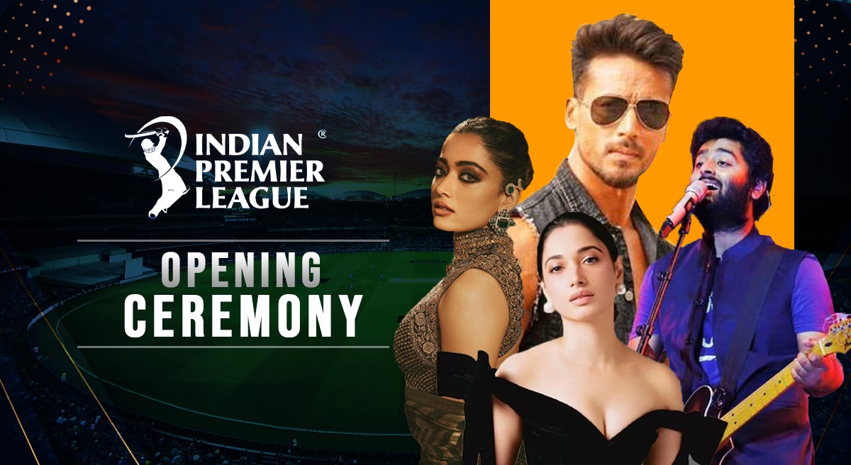 IPL 2023 Opening Ceremony LIVE: From Rashmika Mandanna, Tamannaah Bhatia to  Arjit Singh's Live performance, Check Out