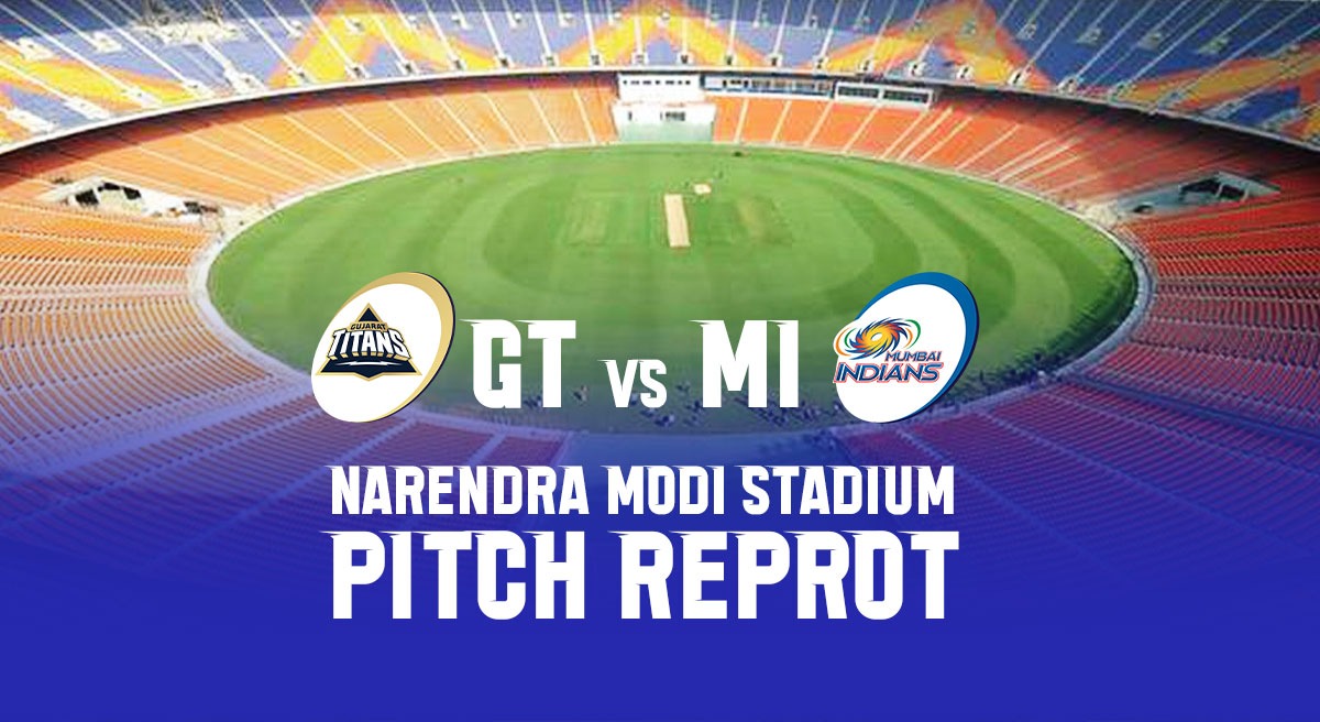 Narendra Modi Stadium Pitch Report, GT Vs MI: Pacers To Dominate At ...