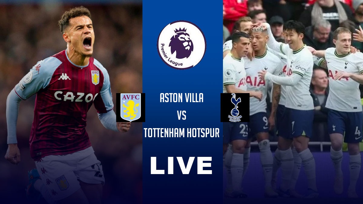 Aston Villa vs Tottenham LIVE Streaming: AVL vs TOT LIVE in Premier League at 7:30 PM