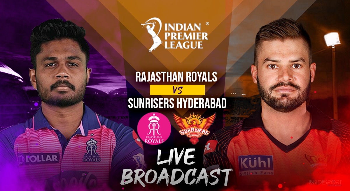 RR Vs SRH LIVE Broadcast: How And Where To Watch Rajasthan Royals Vs ...