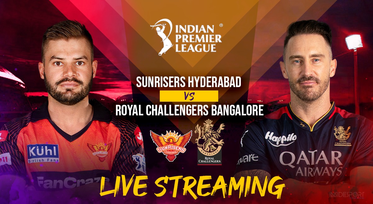 SRH vs RCB LIVE Streaming: TOP 5 Ways to Watch Sunrisers Hyderabad vs ...