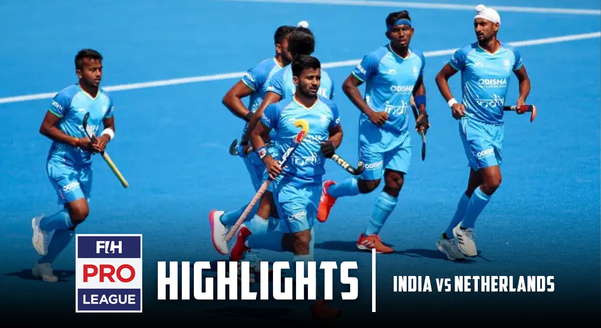 Hockey Pro League Highlights India suffer 14 loss against Netherlands