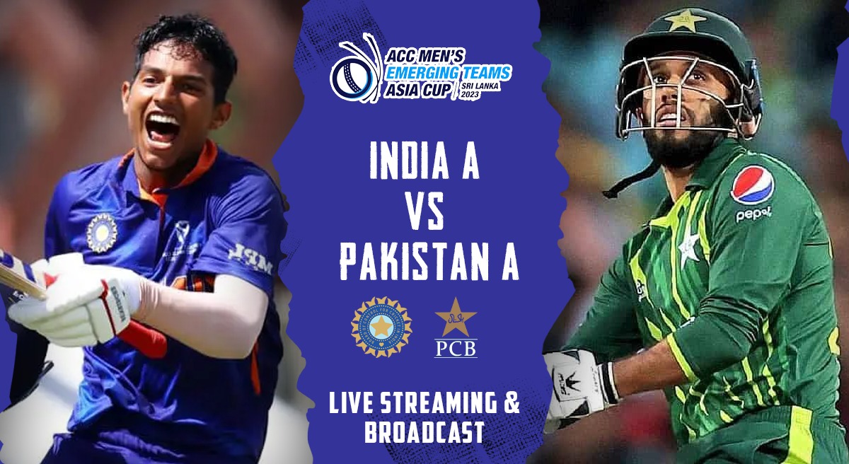 Ind Vs Pak Where And How To Watch India A Vs Pakistan A In The Emerging Asia Cup 2023 Cricliving 8866