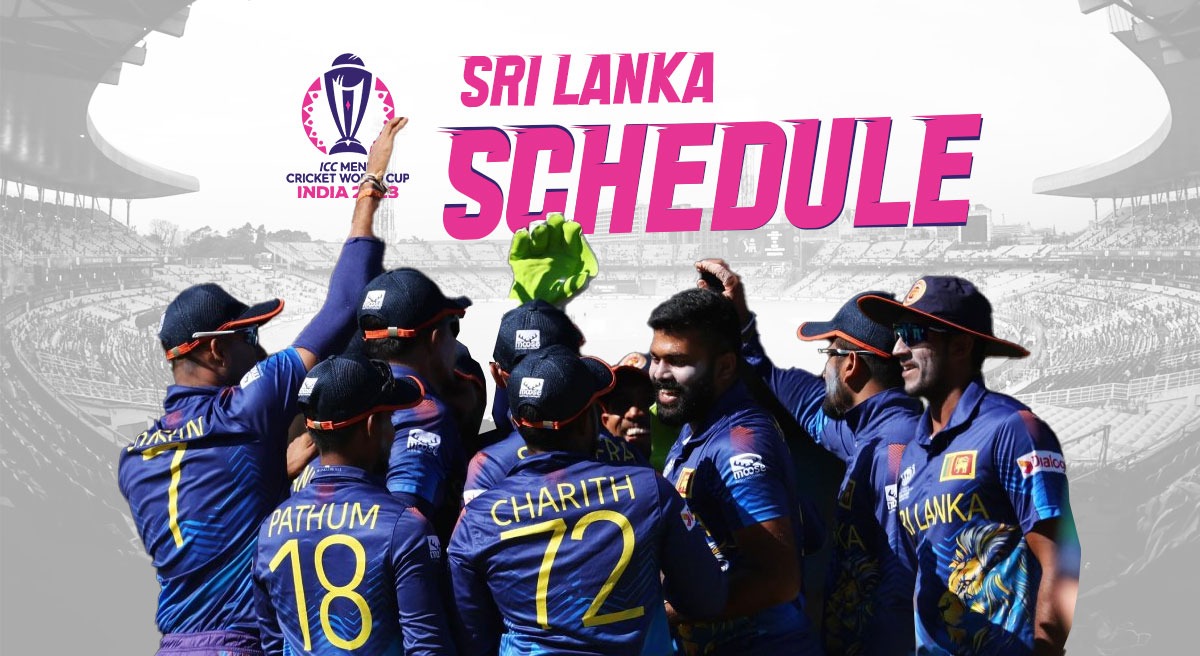 ICC Cricket World Cup 2023 Schedule for Sri Lanka