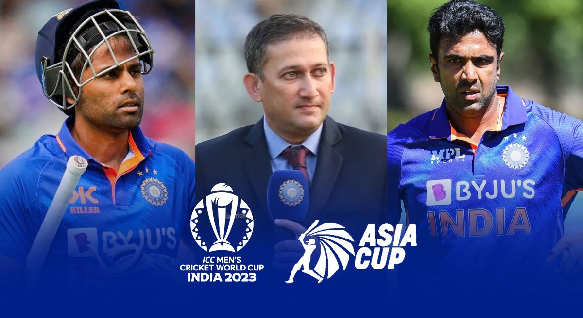 Ajit Agarkar to discuss Ravichandran Ashwin, Suryakumar Yadav fate in Asia Cup 2023, World Cup 2023 with Rohit Sharma, Rahul Dravid