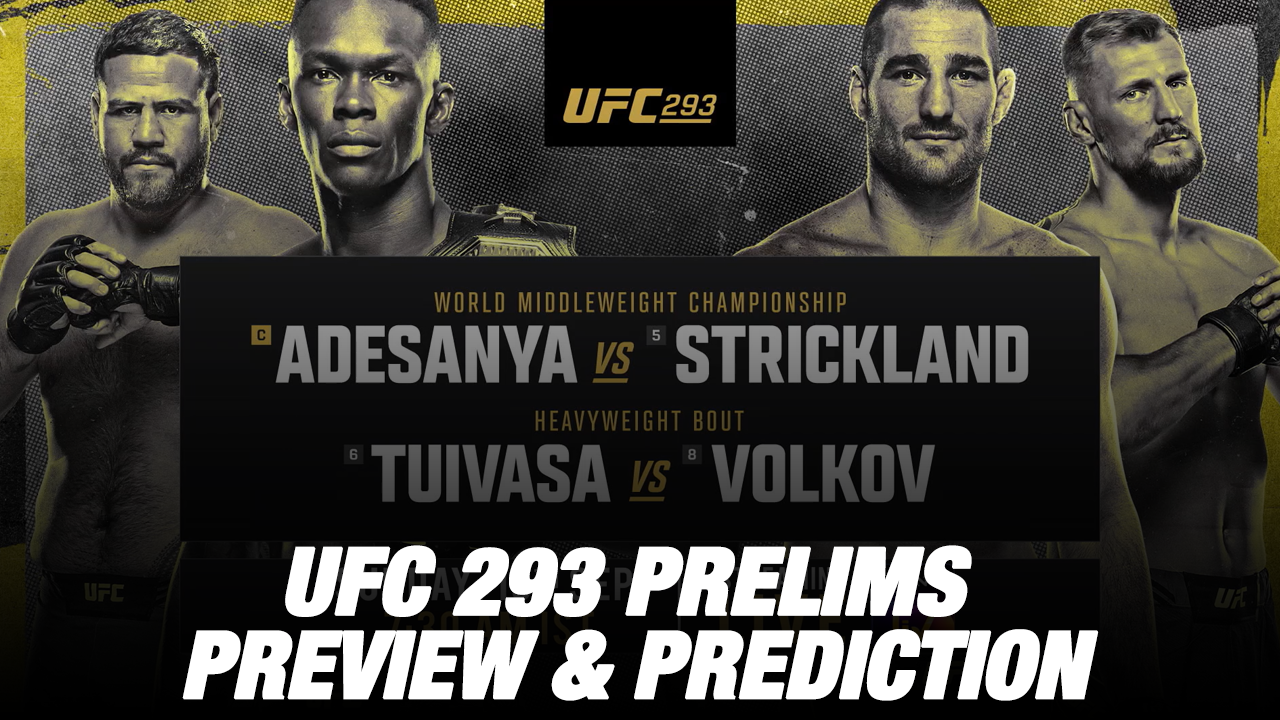 UFC 293 Adesanya Vs Strickland Prelims Preview And Predictions